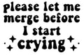 Please Let Me Merge